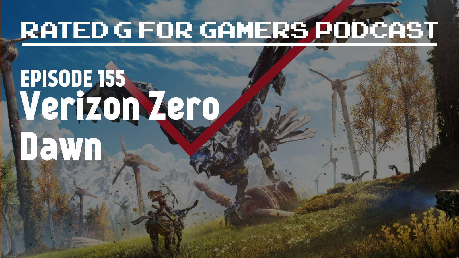 Episode 155 – Verizon Zero Dawn